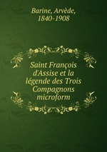 Saint Franois d`Assise et la lgende des Trois Compagnons microform