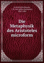 Die Metaphysik des Aristoteles microform