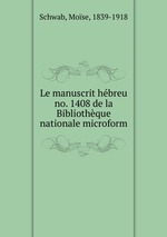 Le manuscrit hbreu no. 1408 de la Bibliothque nationale microform