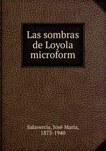 Las sombras de Loyola microform