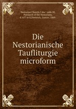Die Nestorianische Taufliturgie microform