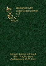 Handbuchs der organischen chemie. v. 3