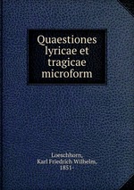 Quaestiones lyricae et tragicae microform