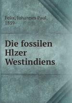 Die fossilen Hlzer Westindiens