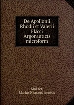 De Apollonii Rhodii et Valerii Flacci Argonauticis microform