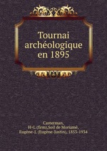 Tournai archologique en 1895