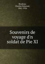 Souvenirs de voyage d`n soldat de Pie XI