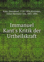 Immanuel Kant`s Kritik der Urtheilskraft