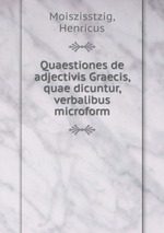 Quaestiones de adjectivis Graecis, quae dicuntur, verbalibus microform