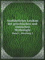 Ausfhrliches Lexikon der griechischen und rmischen Mythologie. Band 1, Abteilung 2