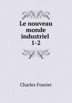 Le nouveau monde industriel .. 1-2