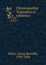 Chrestomathia Talmudica et rabbinica