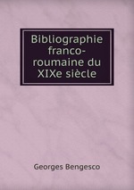 Bibliographie franco-roumaine du XIXe sicle