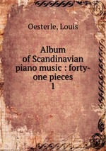 Album of Scandinavian piano music : forty-one pieces. 1