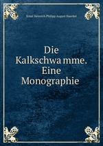 Die Kalkschwamme. Eine Monographie