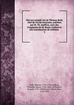 uvres completes de Thomas Reid, chef de l`ecole ecossaise, publiees par M. Th. Jouffroy, avec des Fragments de M. Royer-Collard et une introduction de L`editeur . 2