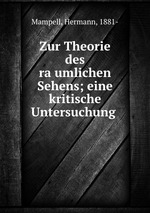 Zur Theorie des raumlichen Sehens; eine kritische Untersuchung