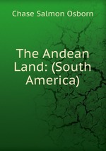 The Andean Land: (South America)