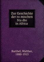 Zur Geschichte der romischen Stadte in Africa