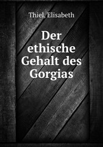 Der ethische Gehalt des Gorgias