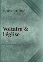 Voltaire & l`eglise