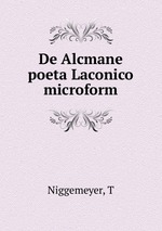 De Alcmane poeta Laconico microform