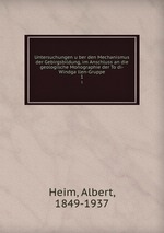 Untersuchungen uber den Mechanismus der Gebirgsbildung, im Anschluss an die geologische Monographie der Todi-Windgallen-Gruppe. 1