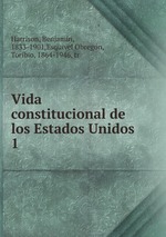 Vida constitucional de los Estados Unidos. 1