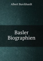 Basler Biographien