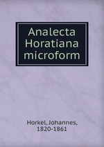 Analecta Horatiana microform