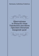 Observationes in Plutarchi vitam Timoleontis microform : Specimen literarium inaugurale quod