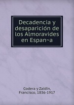 Decadencia y desaparicion de los Almoravides en Espana