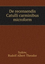De recensendis Catulli carminibus microform