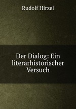 Der Dialog: Ein literarhistorischer Versuch