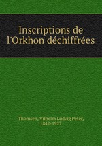 Inscriptions de l`Orkhon dechiffrees