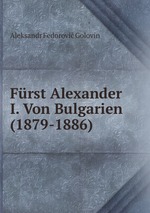 Frst Alexander I. Von Bulgarien(1879-1886)
