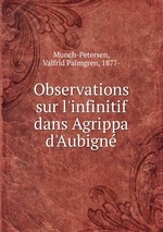 Observations sur l`infinitif dans Agrippa d`Aubigne
