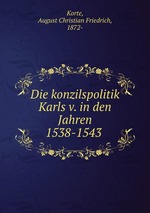 Die konzilspolitik Karls v. in den Jahren 1538-1543