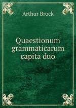 Quaestionum grammaticarum capita duo