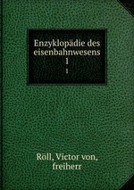 Enzyklopdie des eisenbahnwesens. Band 1