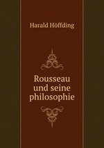 Rousseau und seine philosophie