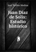 Juan Diaz de Sols: Estudio histrico