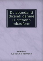 De abundanti dicendi genere Lucretiano microform