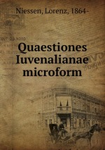 Quaestiones Iuvenalianae microform