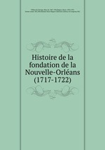 Histoire de la fondation de la Nouvelle-Orleans (1717-1722)