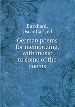 German poems for memorizing, with music to some of the poems