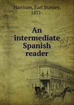 An intermediate Spanish reader