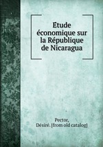 Etude economique sur la Republique de Nicaragua