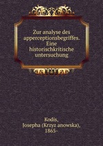 Zur analyse des apperceptionsbegriffes. Eine historischkritische untersuchung