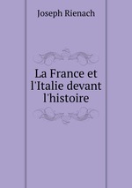 La France et l`Italie devant l`histoire